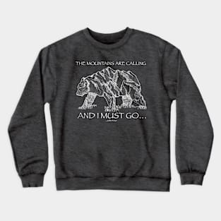 The Mountains are calling and I must go Crewneck Sweatshirt